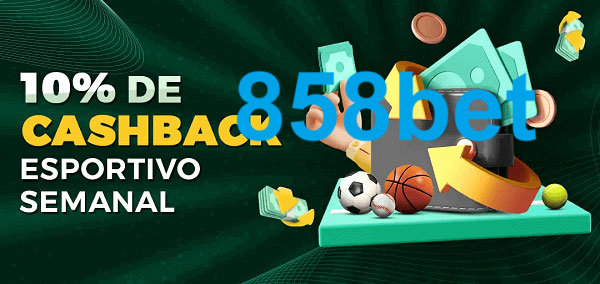 10% de bônus de cashback na 858bet